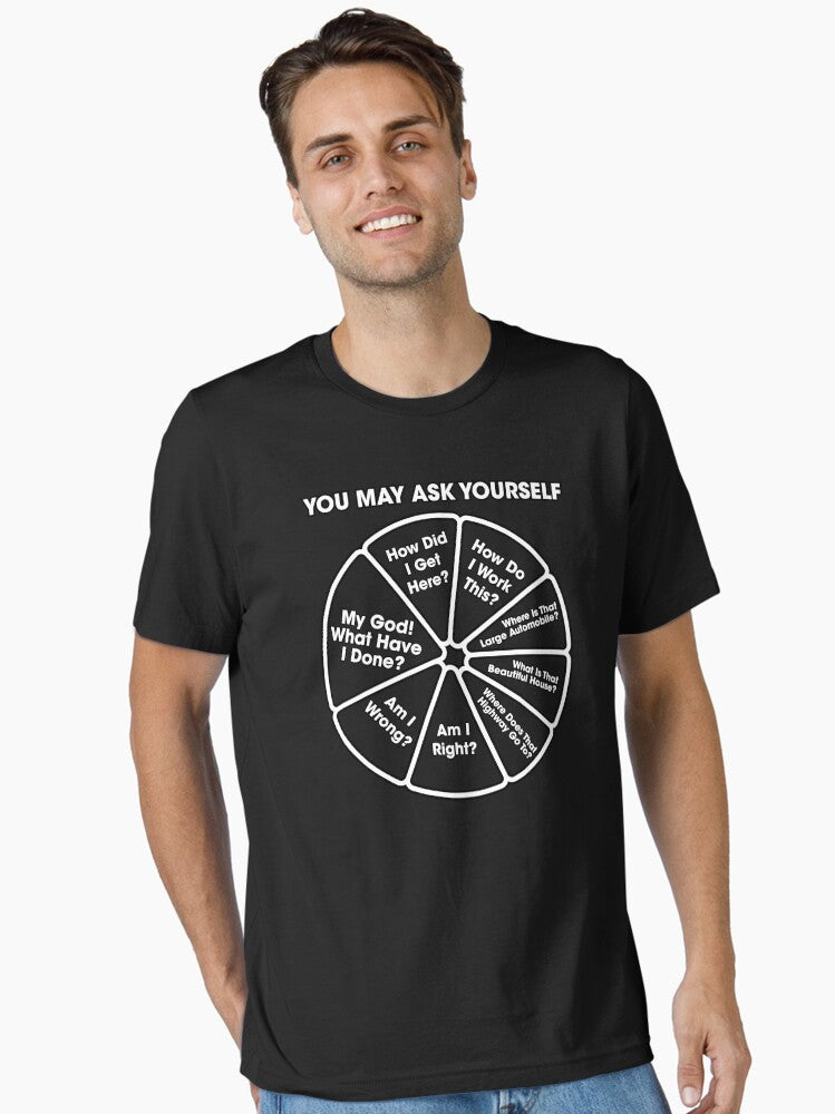 Once In A Lifetime - You May Ask Yourself Pie Chart B W Essential T-Shirt | Premium Unisex T-Shirt, Trending Graphic Tee
