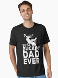 Best Buckin' Dad Ever - Deer Hunters Gift T-Shirt