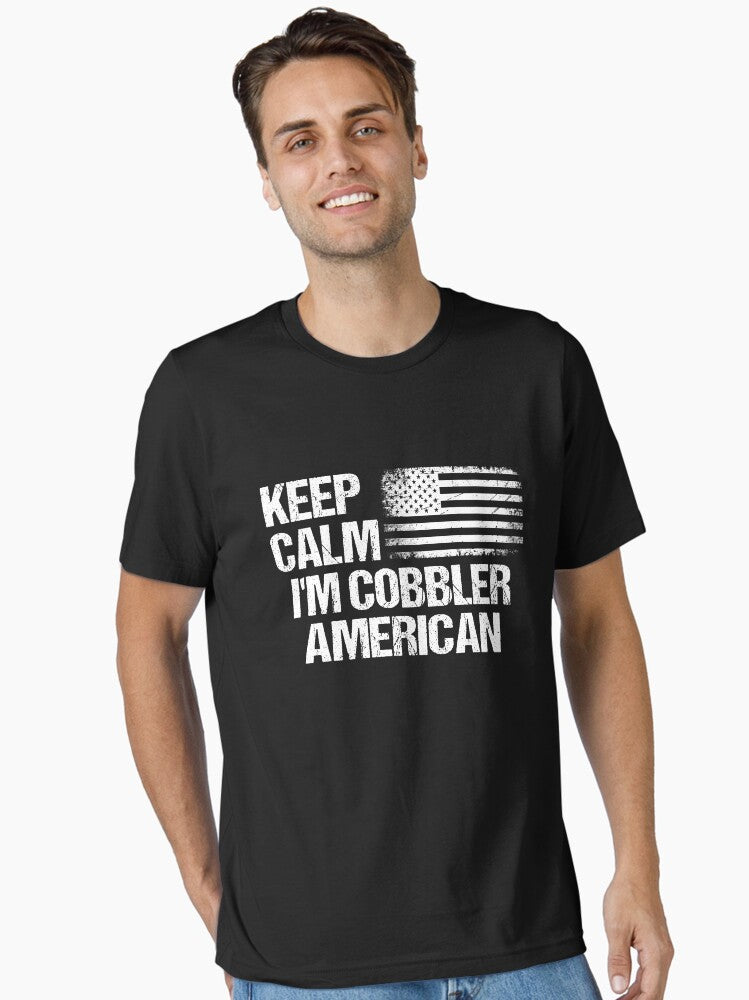 Keep Calm I’m a Cobbler American Flag USA Skilled Worker