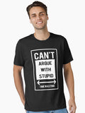 Can't argue with stupid T-Shirt Essential T-Shirt