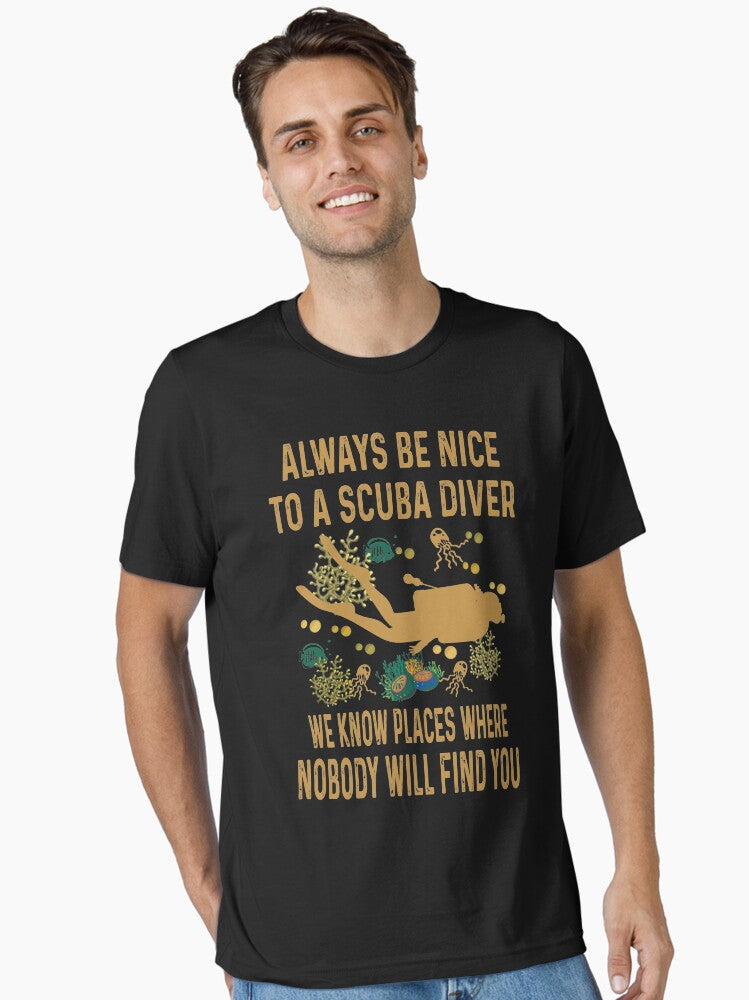 Scuba diver funny be nice to scuba diver Essential T-Shirt | Premium Unisex T-Shirt, Trending Graphic Tee