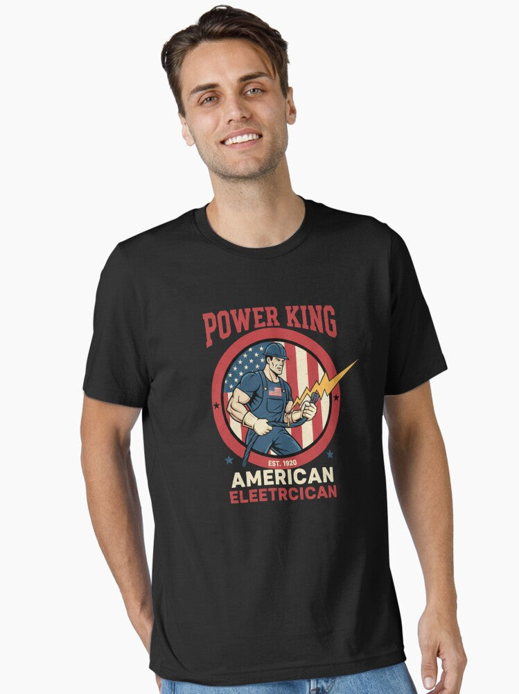 Electrician T-Shirt Power King American Electrician Design