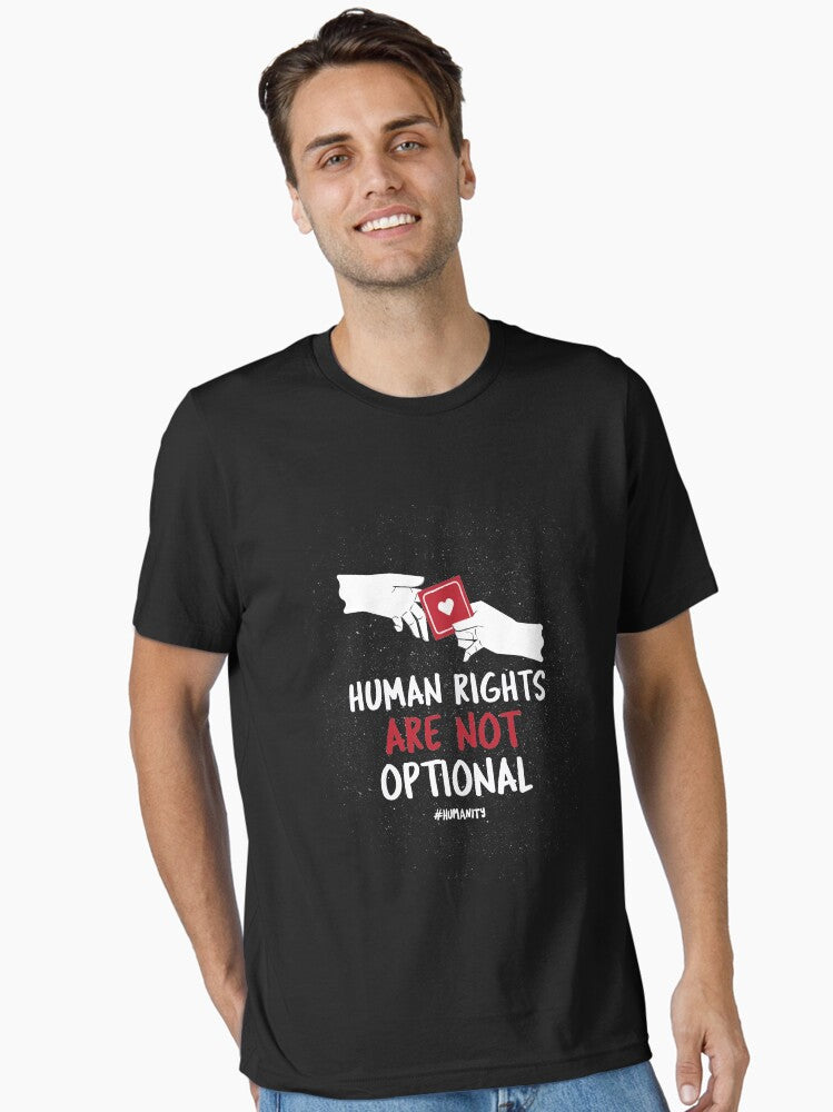 Human Rights Are Not Optional Humanity Vibe Essential T Shirt T Shirt Limited Vibe