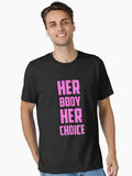 Pro Choice Her Body Her Choice Rally For Abortion Justice Essential T Shirt T Shirt Everyday Wear