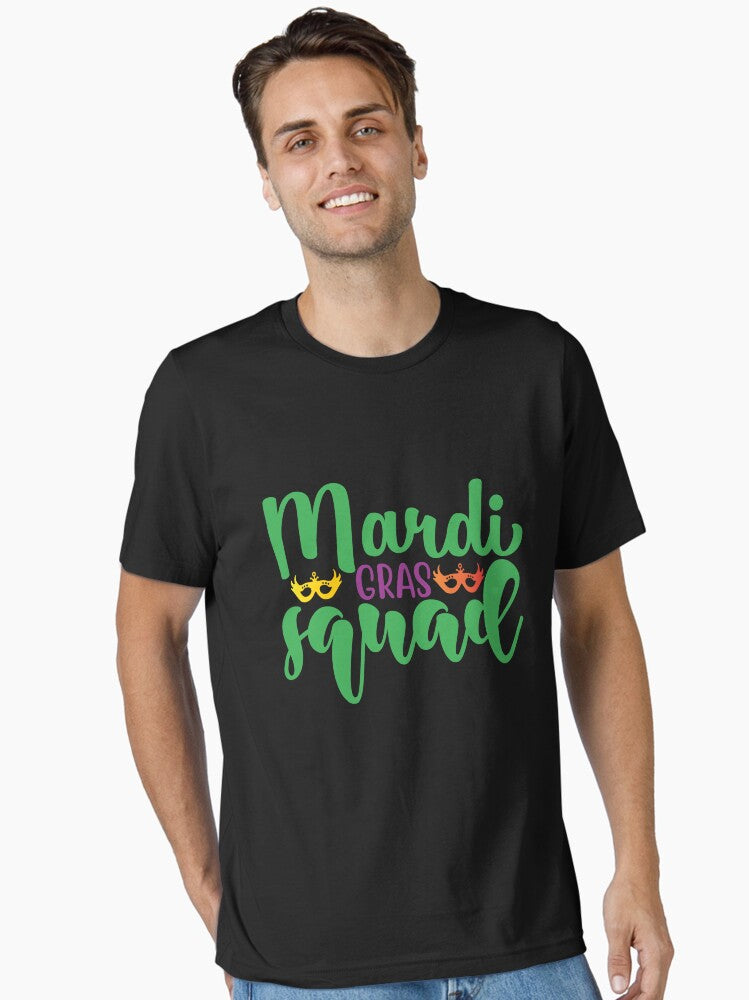Mardi Gras Squad Mardi Gras Funny Mardi Gras Mardi Gras Party Mardi Gras Squad Nola New Orleans Gifts Essential T Shirt