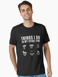 Things I Do In My Spare Time Funny Car Lover Guy Enthusiast T-Shirt Essential T-Shirt | Premium Unisex T-Shirt, Trending Graphic Tee