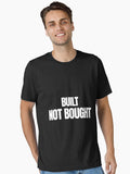Built Not Bought Hard Work Quote