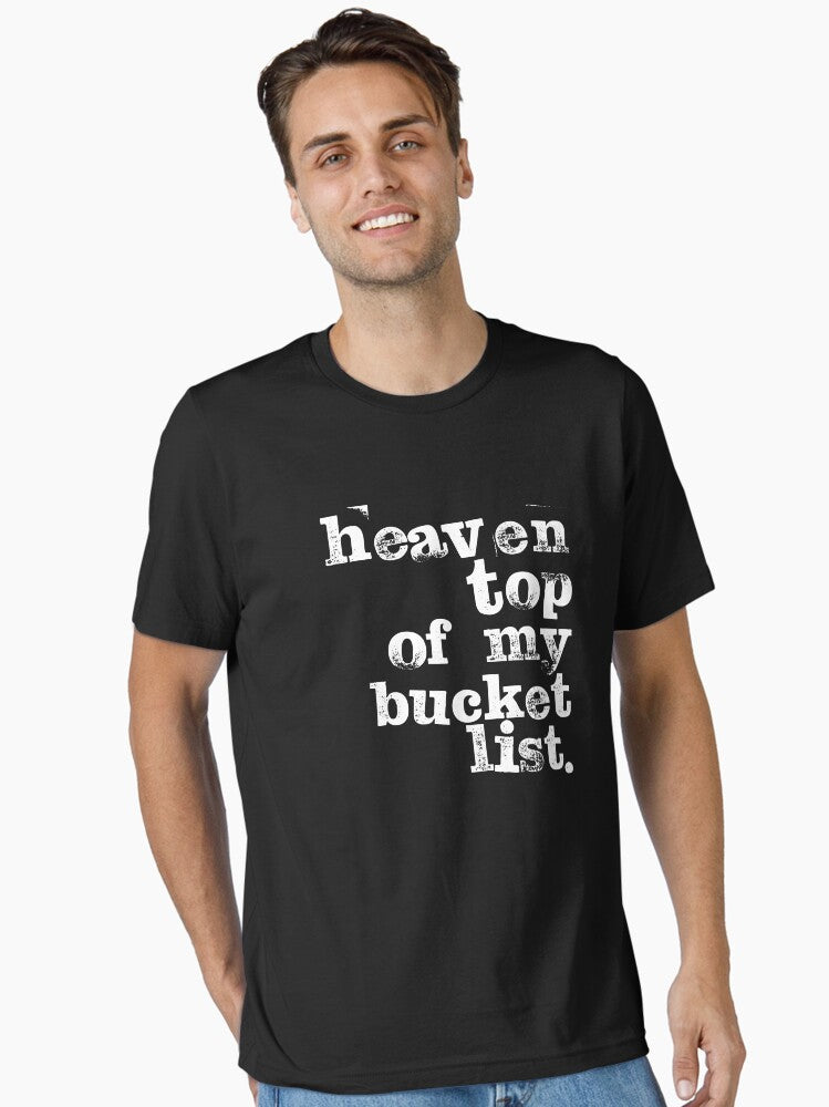 Heaven Top Of My Bucket List Based Faith Christian Essential T-Shirt
