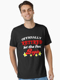 Officially Retired Let the Fun Begin Funny Retired Grandparents Grandpa T-Shirt