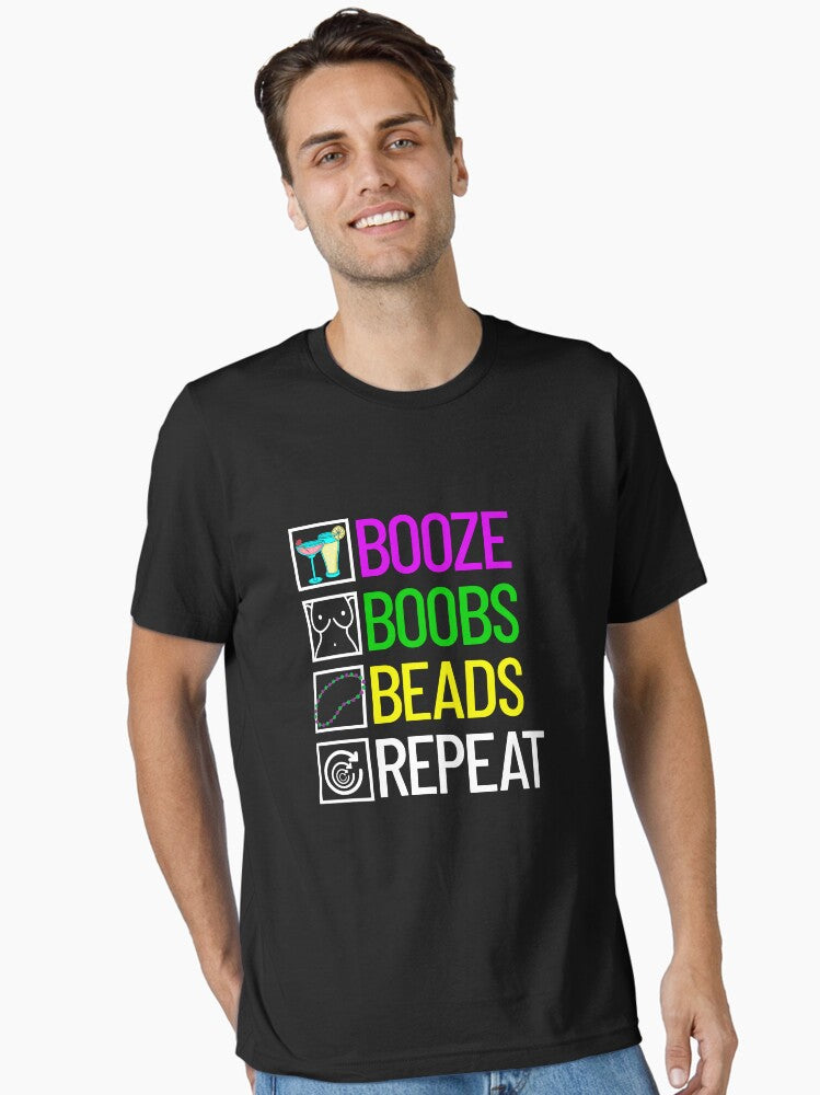 Booze Boobs Beads Repeat Funny Mardi Gras Gear Essential T Shirt T Shirt Everyday Wear