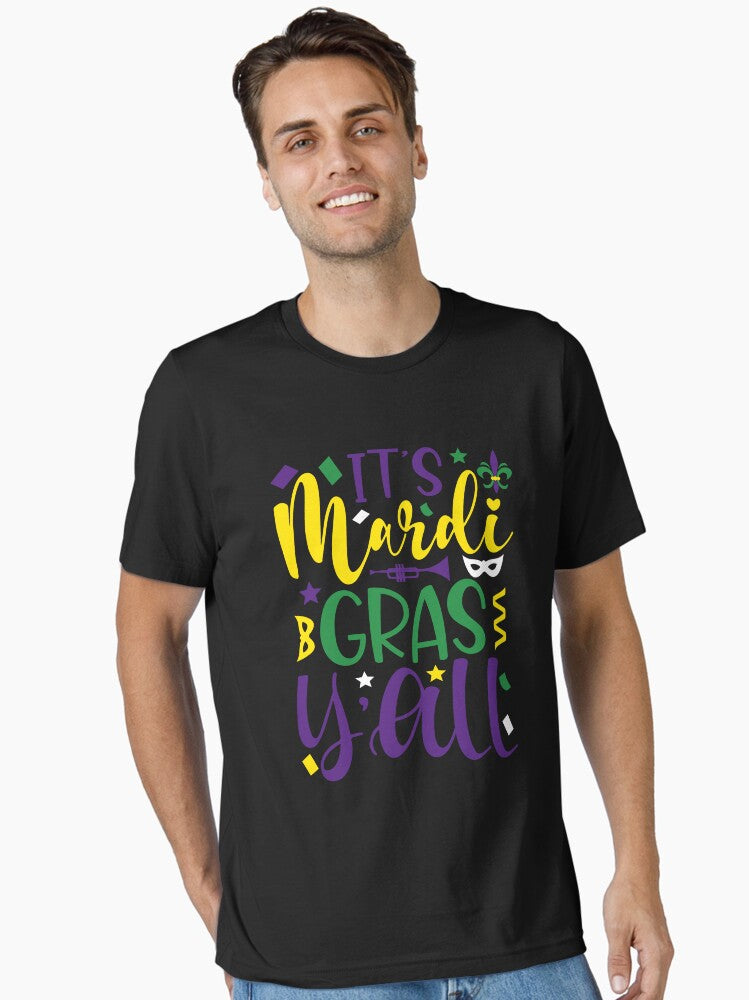 It S Mardi Gras Y All Funny Mardi Gras Mardi Gras Funny Mardi Gras King Gifts Or King Of Mardi Gras Mardi Gras P T Shirt