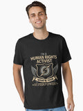 Human Rights Activist T Shirt Superpower Job Gift Item Tee Essential T Shirt T Shirt Gift Ready