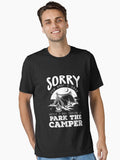Sorry for What I Said While I Was Trying to Park the Camper T-Shirt
