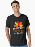 Most Likely to Matching Family Thanksgiving Pajamas Essential T-Shirt | Premium Unisex T-Shirt, Trending Graphic Tee