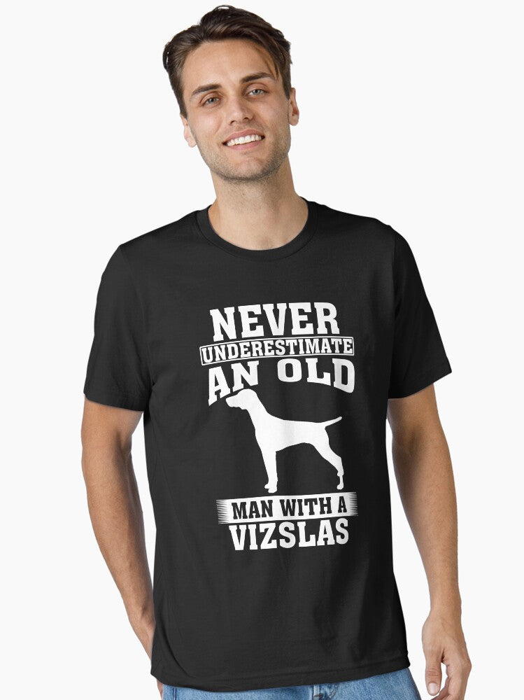 Never Underestimate an Old Man With Vizslas T-Shirt