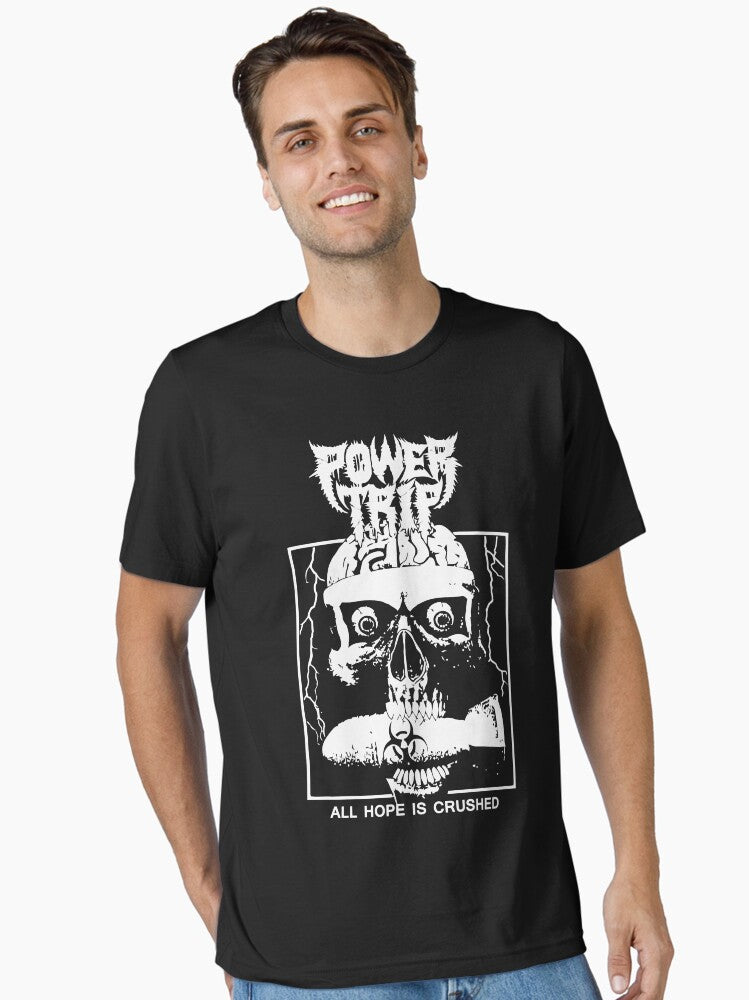 Power Trip Merch Hope Is Crushed Skull Essential T-Shirt | Premium Unisex T-Shirt, Trending Graphic Tee