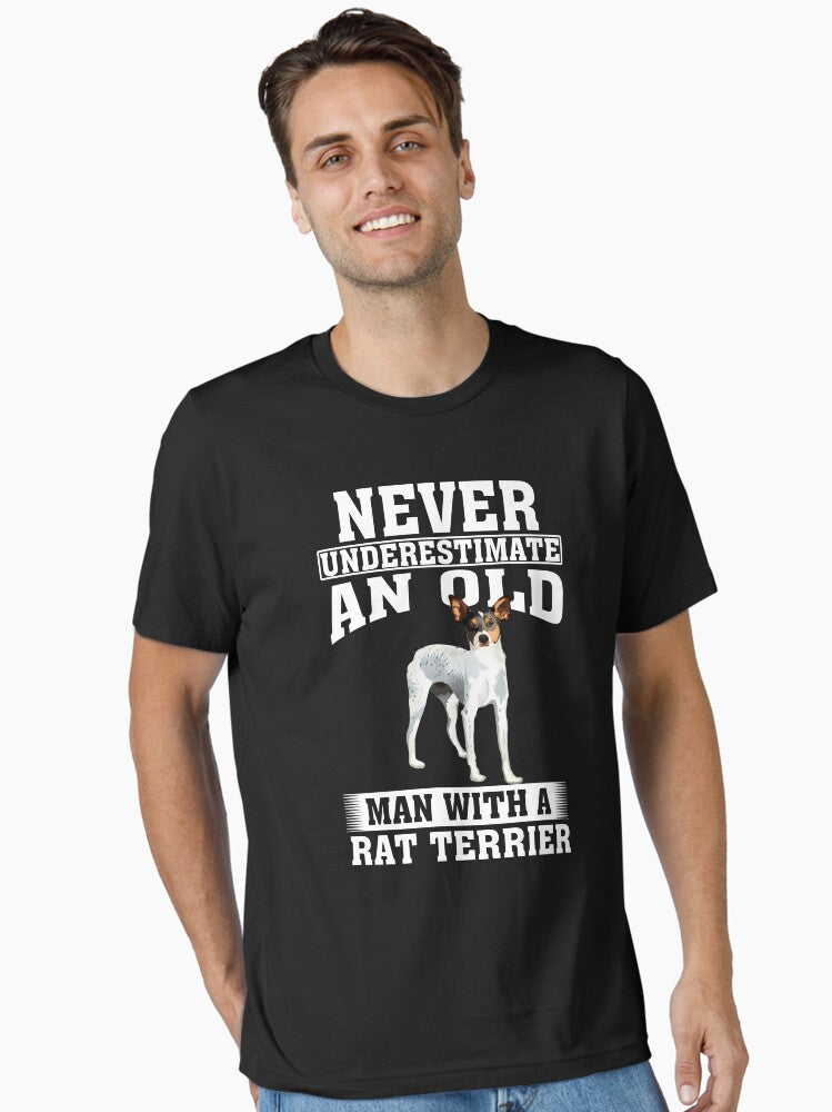 Never Underestimate an Old Man With Rat Terrier T-Shirt