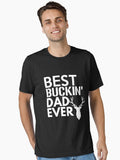 Best Buckin Dad Ever Shirt - Fathers Day Shirts T-Shirt
