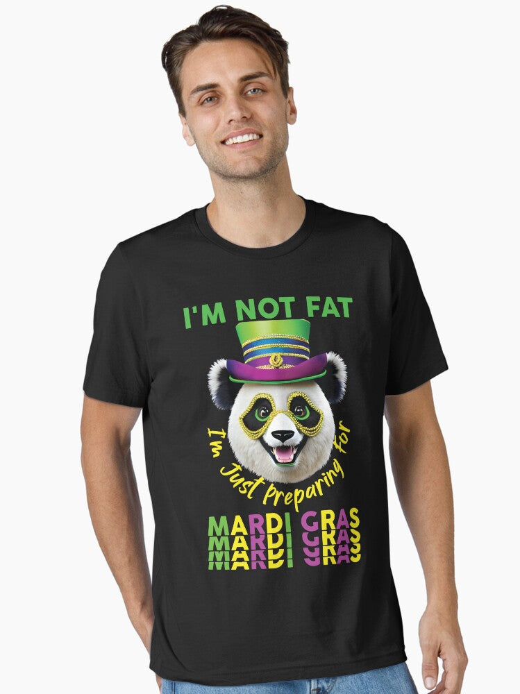 I M Not Fat I M Just Preparing For Mardi Gras Funny Mardi Gras Animals Panda Lovers Essential T Shirt T Shirt
