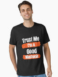 Funny Mechanic Shirt – Trust Me I Am a Good Mechanic – Minimal Auto Tech Typography