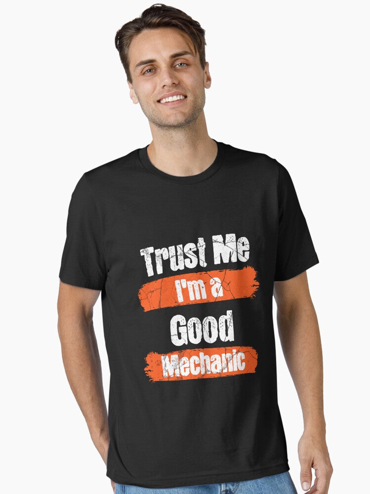Funny Mechanic Shirt – Trust Me I Am a Good Mechanic – Minimal Auto Tech Typography