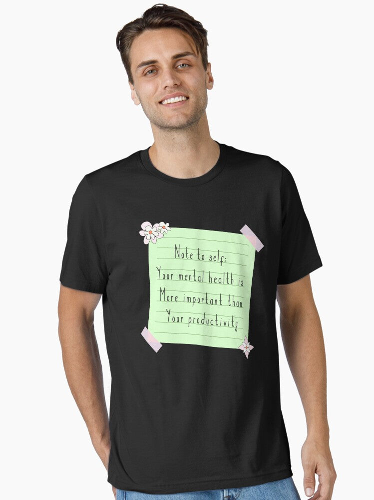 Mental Health is Important Than Productivity Self Care T-Shirt
