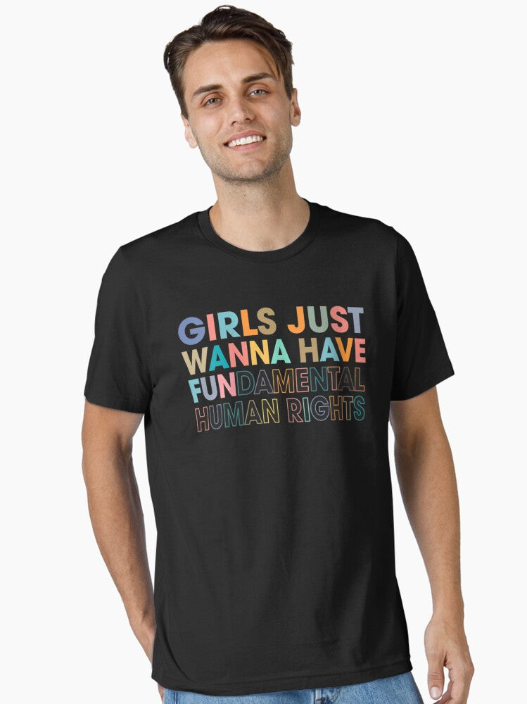 Womens Girls Just Want To Have Fundamental Rights Women Equally Essential T Shirt T Shirt Premium Print