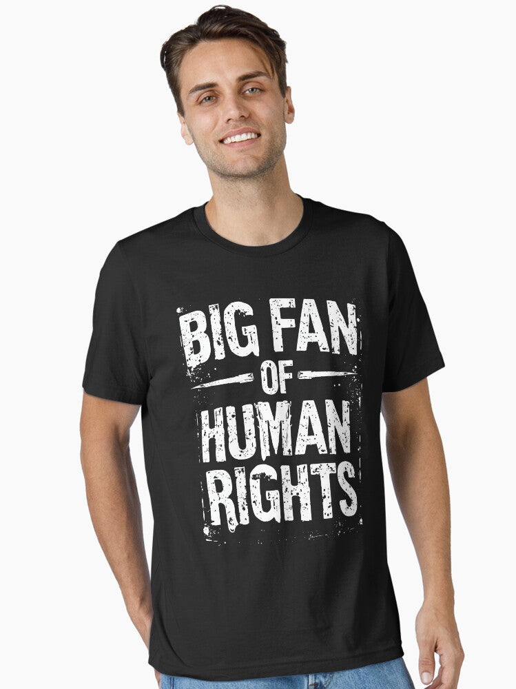 Big Fan Of Human Rights Activist Unisex Shirt Essential T Shirt T Shirt Everyday Wear