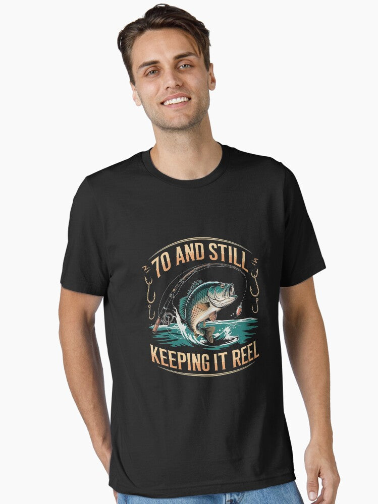 70 and Still Keeping it Reel Fishing T-Shirt