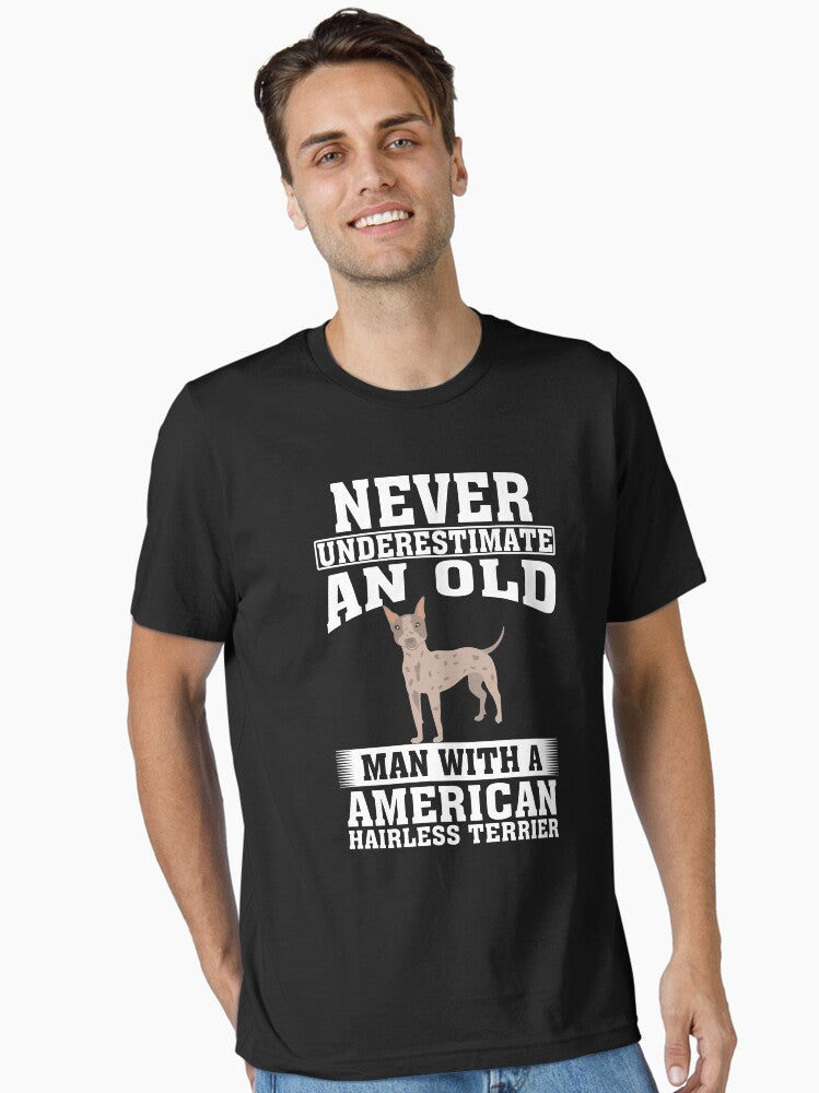 Never Underestimate an Old Man With American Hairless Terrier T-Shirt
