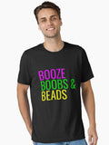 Booze Boobs And Beads Meme Funny Mardi Gras Gear Essential T Shirt T Shirt Everyday Wear