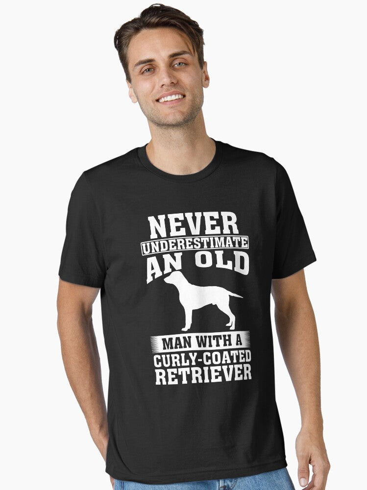 Never Underestimate an Old Man With Curly-coated Retriever T-Shirt
