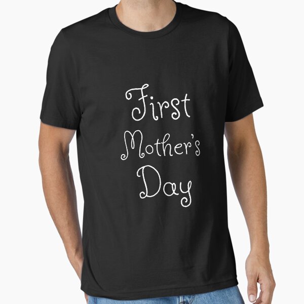 First Mother’s Day Essential T-Shirt for Sale by Yuchi1