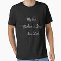 My first Mother’s as a dad Essential T-Shirt for Sale by Yuchi1