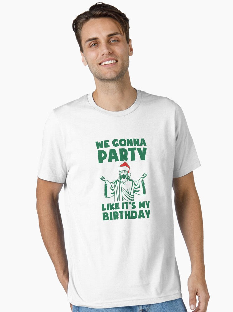 Party Like It's A Christmas Birthday Essential T-Shirt | Premium Unisex T-Shirt, Trending Graphic Tee