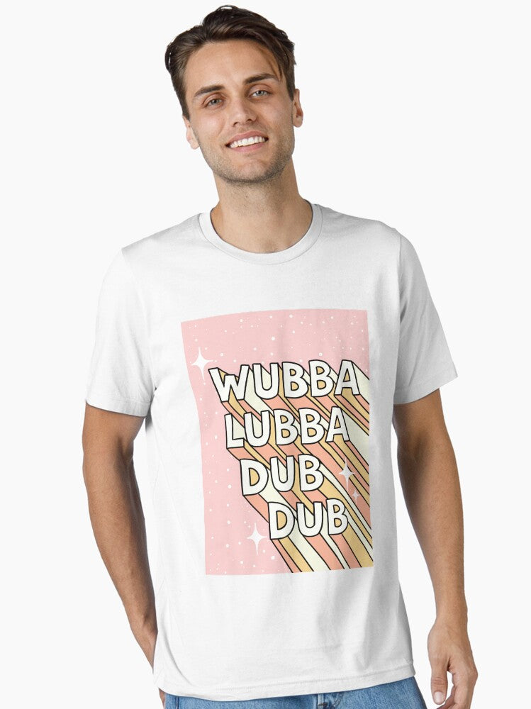 Wubba Lubba Dub Dub Typography Design Essential T-Shirt | Graphic T-Shirt for Unisex