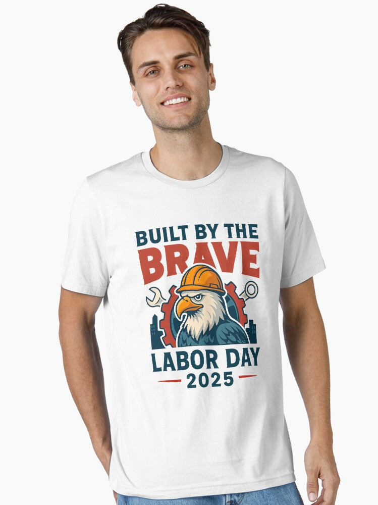 Built By The Brave Labor Day 2025 Patriotic Worker Eagle Gear Design