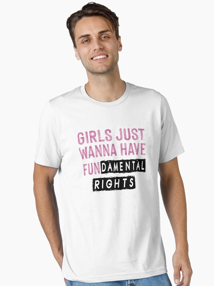 Girls Just Wanna Have Fun Damental Human Rights Shirt Feminist Shirt Girls Just Wanna Have Fundamental Human Rig T Shirt