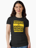 Funny Menopause Warning Sign Fitted T T Shirt