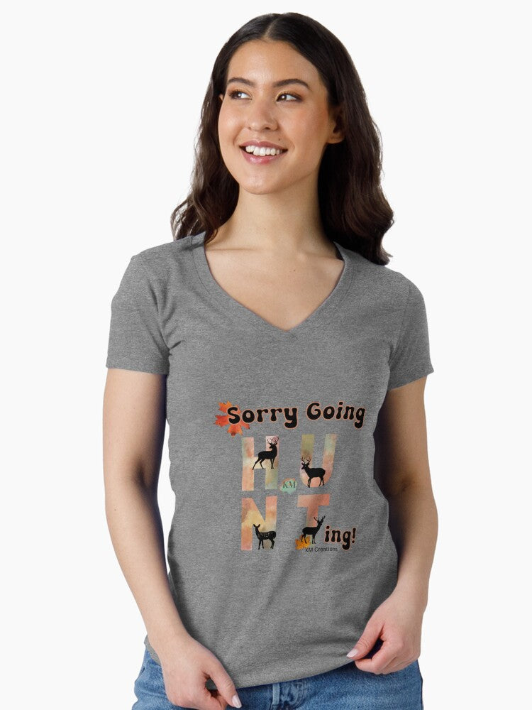 Sorry Going Hunting, Shirt for a Hunter, Love Hunting, Dear Hunting, Going Hunting, Dad Gift, - Hunting Fitted V-neck T-Shirt