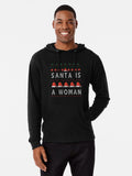 SANTA IS A WOMAN Lightweight Hoodie