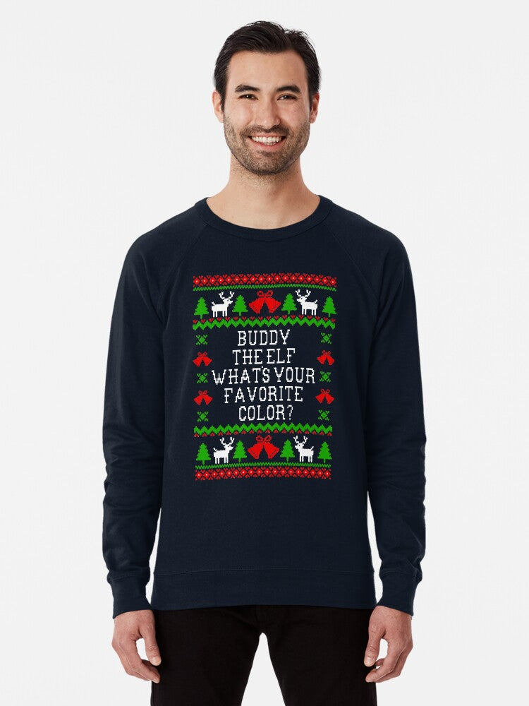 Buddy The Elf Whats Your Favorite Color? Ugly Christmas Sweater Style Design Lightweight Sweatshirt