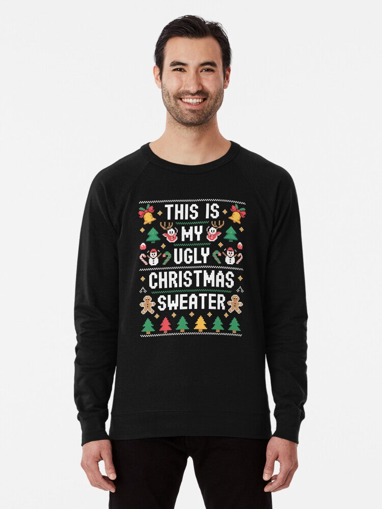 This Is My Ugly Sweater Christmas Lightweight Sweatshirt
