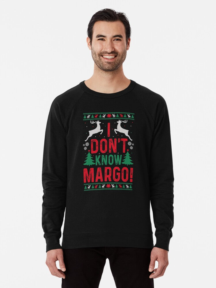 Funny Christmas I Don't Know Margo Lightweight Sweatshirt