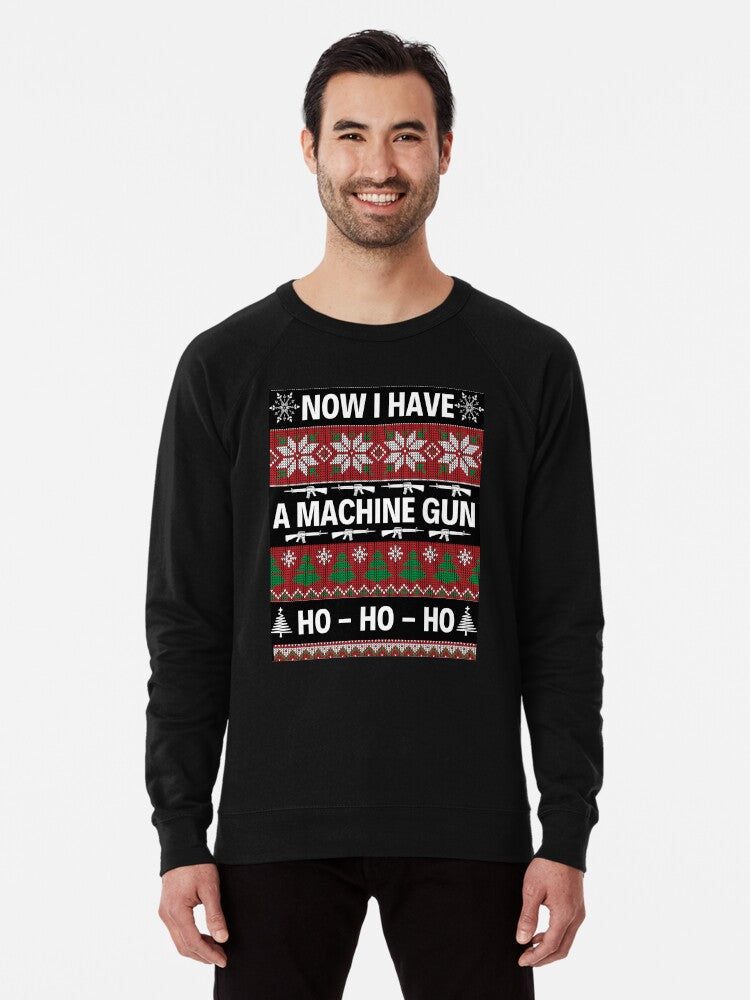 Now I Have A Machine Gun Ho Ho Ho Funny Quotes Christmas Sweatshirt Lightweight Sweatshirt