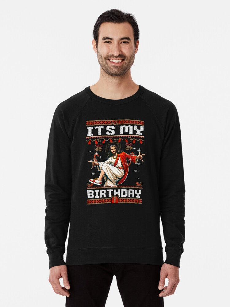 jesus its my birthday christmas xmas funny sweater Lightweight Sweatshirt