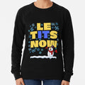 Le Tits Now - Let It Snow Naughty Funny Sarcastic Irony Christmas Humor Lightweight Sweatshirt