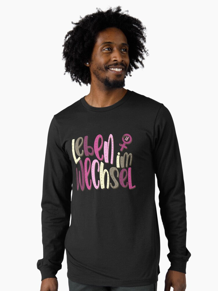 Life In Transition Menopause Long Sleeve T Shirt