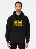 Yippee ki yay Pullover Hoodie