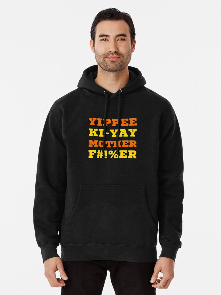 Yippee ki yay Pullover Hoodie